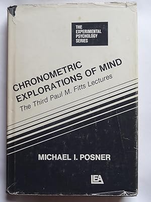 Imagen del vendedor de CHRONOMETRIC EXPLORATIONS OF MIND. The Third Paul M.Fitts Lectures delivered at the University of Michigan September 1976 a la venta por Douglas Books