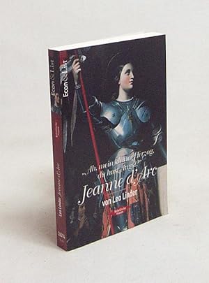 Seller image for Jeanne d'Arc : "Ah, mein kleiner Herzog, du hast Angst?" / Leo Linder for sale by Versandantiquariat Buchegger