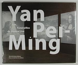 YAN PEI-MING. LES FUNERAILLES DE MONNA LISA