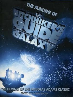 Bild des Verkufers fr The Making of the Hitchhiker's Guide to the Galaxy : The Filming of the Douglas Adams Classic zum Verkauf von Godley Books