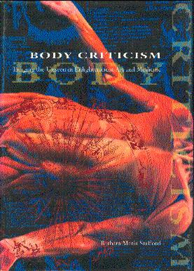 Body Criticism: Imaging the Unseen in Enlightenment Art and Medicine