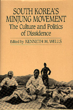 Seller image for South Korea's Minjung Movement. The Culture and Politics of Dissidence. for sale by Asia Bookroom ANZAAB/ILAB