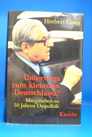 Bild des Verkufers fr Unterwegs zum kleinsten Deutschland ? - Mangel an Solidaritt mit den Vertriebenen Marginalien zu 50 Jahren Ostpolitik. zum Verkauf von Buch- und Kunsthandlung Wilms Am Markt Wilms e.K.