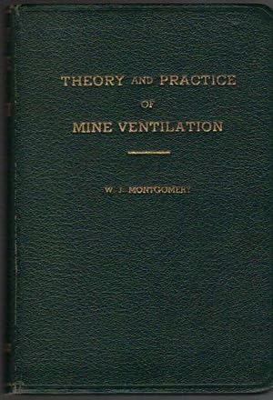 Theory and Practice of Mine Ventilation