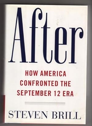 Bild des Verkufers fr After: How America Confronted the September 12 Era zum Verkauf von BJ's Book Barn