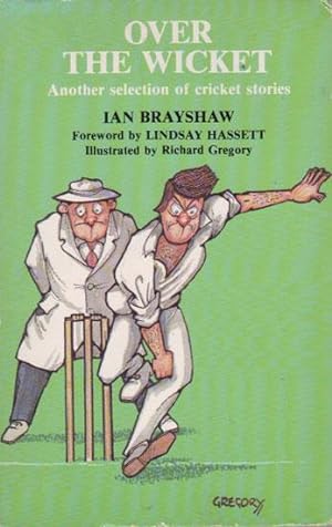 Imagen del vendedor de OVER THE WICKET. Another Section of Cricket Stories. a la venta por Black Stump Books And Collectables