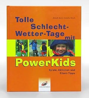 Seller image for Tolle Schlecht-Wetter-Tage mit PowerKids. Spiele, Aktionen und Eltern-Tipps. for sale by Antiquariat An der Rott Oswald Eigl