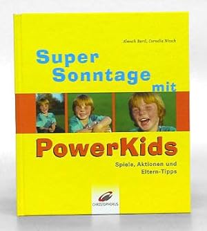 Seller image for Super Sonntage mit PowerKids. Spiele, Aktionen und Eltern-Tipps. for sale by Antiquariat An der Rott Oswald Eigl
