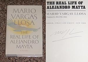 Imagen del vendedor de THE REAL LIFE OF ALEJANDRO MAYTA - Rare Fine Copy of The First American Edition/First Printing: Signed by Mario Vargas Llosa - SIGNED ON THE TITLE PAGE a la venta por ModernRare