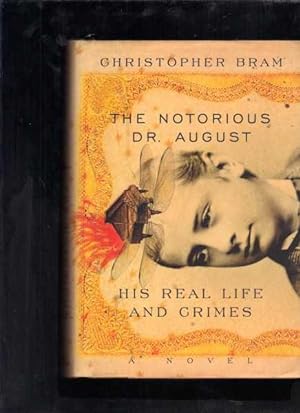 Immagine del venditore per The Notorious Dr. August: His Real Life and Crimes venduto da Berry Books
