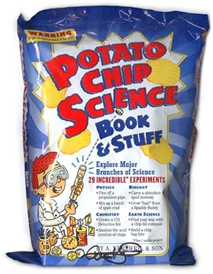 Potato Chip Science: Book and Stuff: Explore Major Branches of Science 29 Incredible* Experiments.