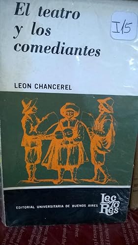 EL TEATRO Y LOS COMEDIANTES. Breve historia del arte y los Artistas