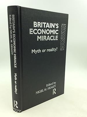 Seller image for BRITAIN'S ECONOMIC MIRACLE: Myth or Reality for sale by Kubik Fine Books Ltd., ABAA