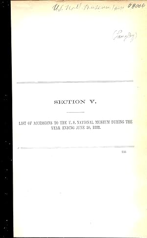 Image du vendeur pour LIST OF ACCESSIONS TO THE U. S. NATIONAL MUSEUM DURING THE YEAR ENDING JUNE 30, 1888. mis en vente par Legacy Books