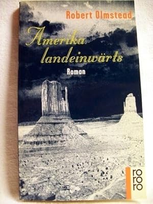 Seller image for Amerika landeinwrts Roman / Robert Olmstead. Dt. von Jrgen Bauer for sale by Antiquariat Bler