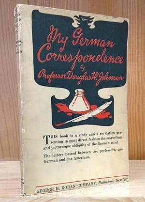 My German Correspondence: Concerning Germany's responsibility for the war and for the method of i...