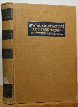 Seller image for Status of Practical Rock Mechanics: Proceedings, Ninth Symposium on Rock Mechanics held at The Colorado School of Mines, Golden, Colorado April 17-19, 1967 for sale by Stephen Peterson, Bookseller