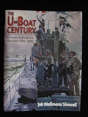Imagen del vendedor de The U-Boat Century : German Submarine Warfare 1906-2006 a la venta por HERB RIESSEN-RARE BOOKS