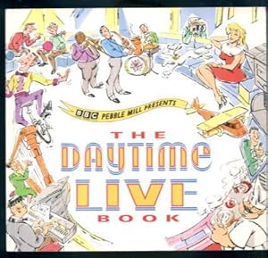 Bild des Verkufers fr BBC Pebble Mill Presents: The Daytime Live Book zum Verkauf von Lazy Letters Books