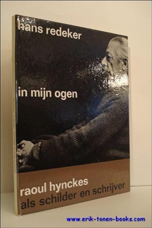 Image du vendeur pour IN MIJN OGEN. RAOUL HYNCKES ALS SCHILDER EN SCHRIJVER, mis en vente par BOOKSELLER  -  ERIK TONEN  BOOKS