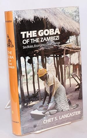 Seller image for The Goba of the Zambesi: sex roles, economics, and change for sale by Bolerium Books Inc.