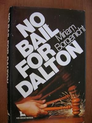 Seller image for No Bail for Dalton for sale by Scene of the Crime, ABAC, IOBA