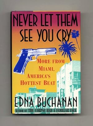 Never Let Them See You Cry - 1st Edition/1st Printing