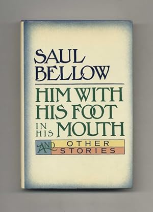 Him with His Foot in His Mouth and Other Stories - 1st Edition/1st Printing