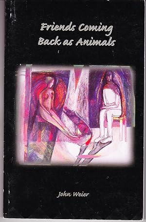 Seller image for Friends Coming Back as Animals for sale by John Thompson