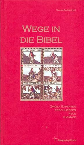 Bild des Verkufers fr Wege in die Bibel. Zwlf Experten erschlieen neue Zugnge. zum Verkauf von Online-Buchversand  Die Eule