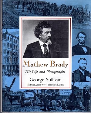 Seller image for Mathew Brady: His Life and Photographs for sale by Dorley House Books, Inc.