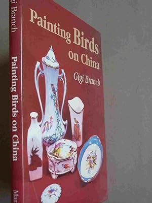 Seller image for Painting Birds on China for sale by A.O'Neill