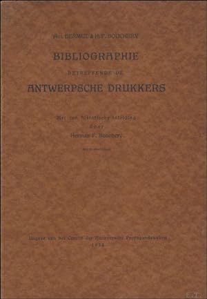 Immagine del venditore per BIBLIOGRAPHIE BETREFFENDE DE ANTWERPSCHE DRUKKKERS. venduto da BOOKSELLER  -  ERIK TONEN  BOOKS
