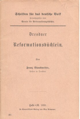 Bild des Verkufers fr Dresdner Reformationsbchlein. Schriften fr das deutsche Volk Heft 11. zum Verkauf von Bcher bei den 7 Bergen