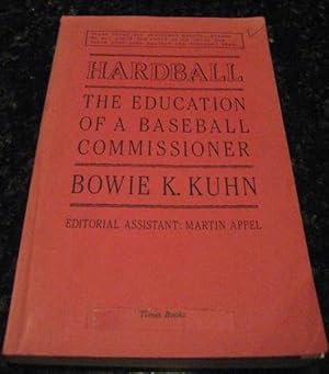 Hardball Education of a Baseball Commissioner Kuhn