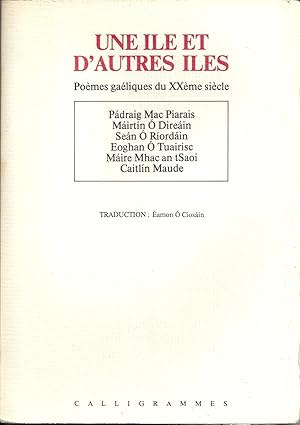 Une île et d'autres îles. Poèmes gaéliques du XXe siècle. Bilingue français-gaélique