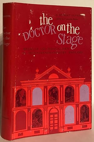 The Doctor on the Stage. Medicine and Medical Men in Seventeenth-Century England.