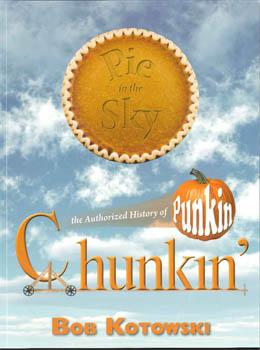 Seller image for PIE IN THE SKY: THE AUTHORIZED HISTORY OF PUNKIN CHUNKIN' for sale by Oak Knoll Books, ABAA, ILAB