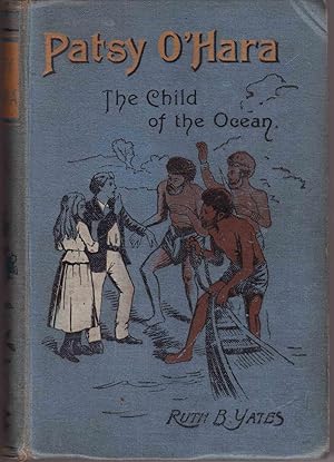 Seller image for Patsy O'Hara the Child of the Ocean for sale by Valuable Volumes