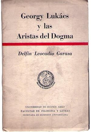 Imagen del vendedor de GEORGY LUKACS Y LAS ARISTAS DEL DOGMA a la venta por Buenos Aires Libros