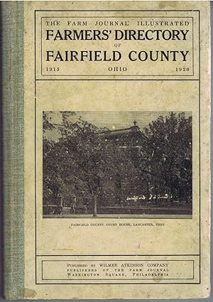 THE FARM JOURNAL ILLUSTRATED FARMERS' DIRECTORY OF FAIRFIELD COUNTY, OHIO 1915-1920 (MISSING Map)