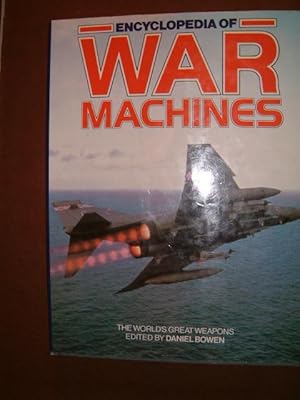 Bild des Verkufers fr Encyclopedia of War Machines: An Historical Survey of the World's Great Weapons zum Verkauf von Beach Hut Books
