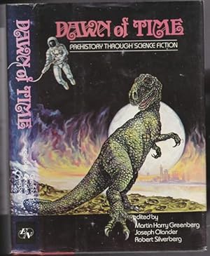 Seller image for Dawn of Time: Prehistory Through Science Fiction - The Peat Bog, Brave New Word, The Gnarly Man, The Day is Done, The Link, The Doctor, Paleontology: An Expermental Science, The Sands of Time, A Gun for Dinosaur for sale by Nessa Books