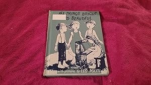 Seller image for ALL THINGS BRIGHT AND BEAUTIFUL for sale by Betty Mittendorf /Tiffany Power BKSLINEN