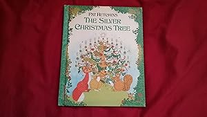 Seller image for THE SILVER CHRISTMAS TREE for sale by Betty Mittendorf /Tiffany Power BKSLINEN