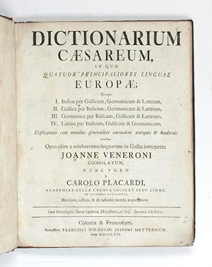 Bild des Verkufers fr Dictionarium Caesareum, in quo quatuor principaliores linguae Europae; nempe I. Italica [.], II. Gallica [.], III. Germanica [.], IV. Latina [.] explicantur cum omnibus generaliter earundem antiquis & modernis vocibus. zum Verkauf von Antiquariat INLIBRIS Gilhofer Nfg. GmbH