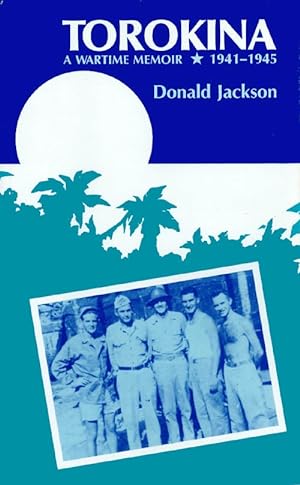 Torokina: A Wartime Memoir, 1941-1945
