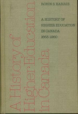 A History of Higher Education in Canada, 1663-1960