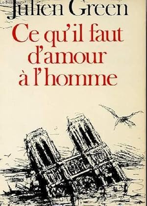 Image du vendeur pour CE QU'IL FAUT D'AMOUR A L'HOMME mis en vente par Le-Livre