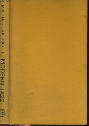 Seller image for MODERN JAZZ, A SURVEY OF DEVELOPMENTS SINCE 1939 for sale by Le-Livre